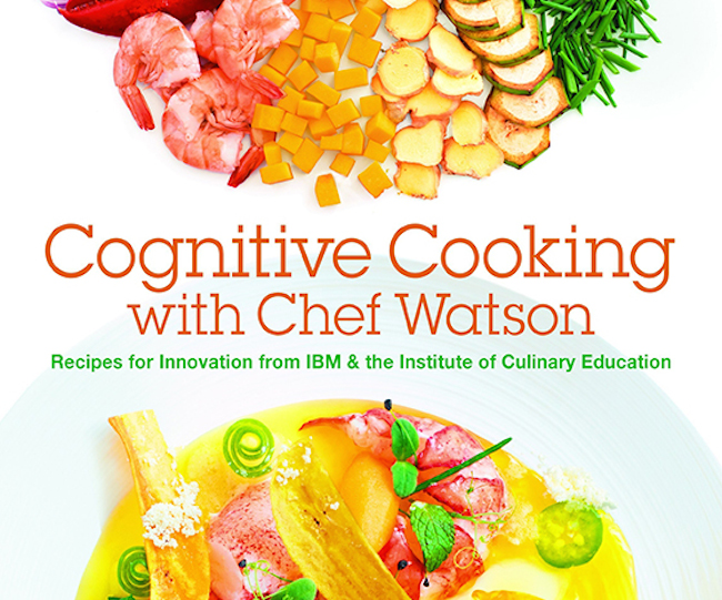 Cognitive Cooking with IBM Chef Watson